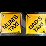 Schild   Mum's Dad's Taxi 