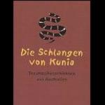 Die Schlangen von Kunia. Traumgeschichten 